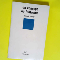 Du concept au fantasme  – M. Sanner