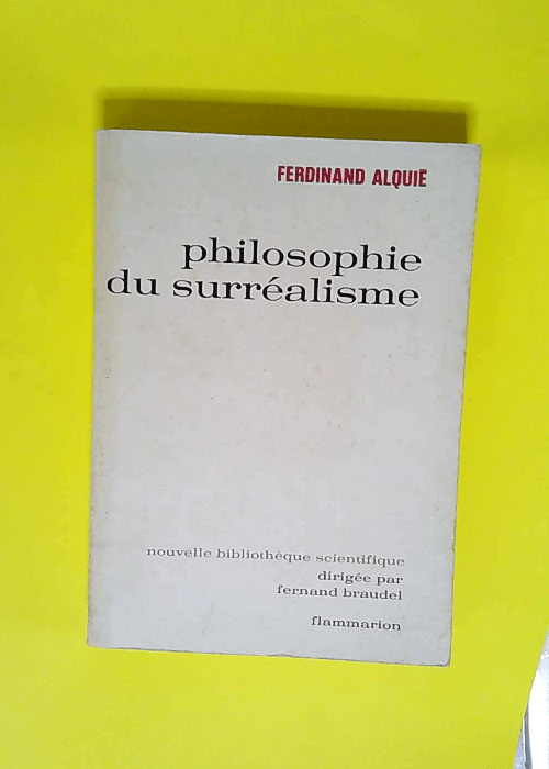 Philosophie Du Surrealisme- Bibliotheque De P...