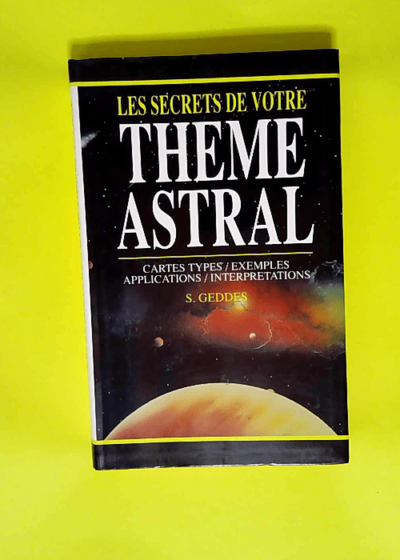 Les secrets de votre thème astral  - Sheila Geddes