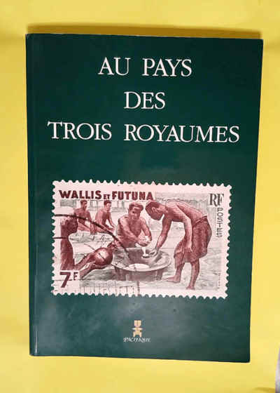 Au pays des trois royaumes  - Pinelli Jean Dominique