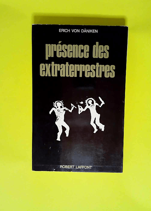 Présence des extra-terrestres  – Erich von DÄNIKEN