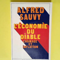 L économie du diable Chômage et inflation – Alfred Sauvy