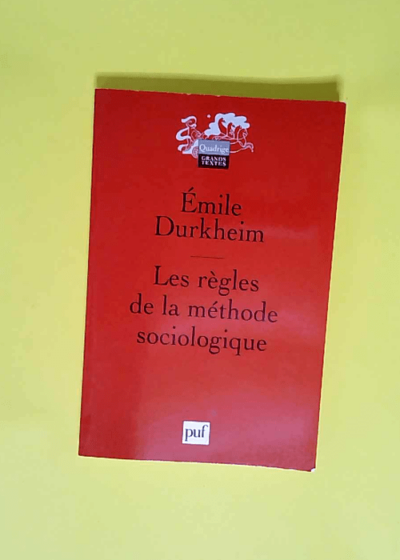 Les règles de la méthode sociologique  - Emile Durkheim