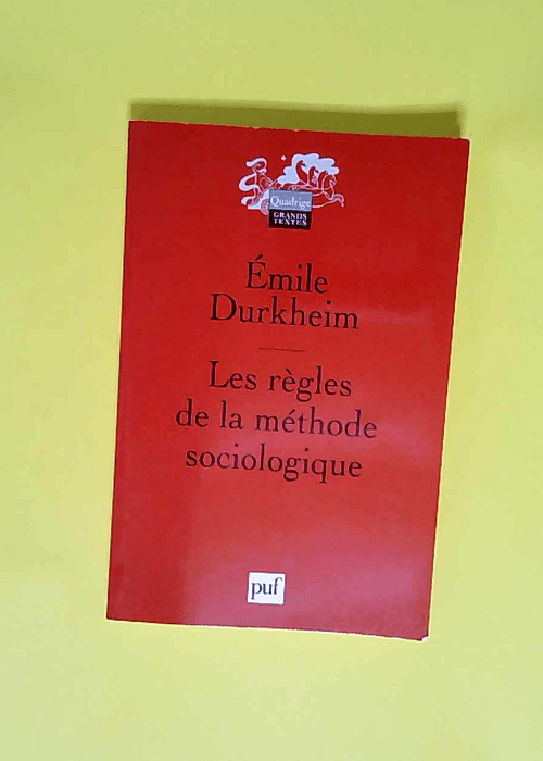 Les règles de la méthode sociologique  – Emile Durkheim