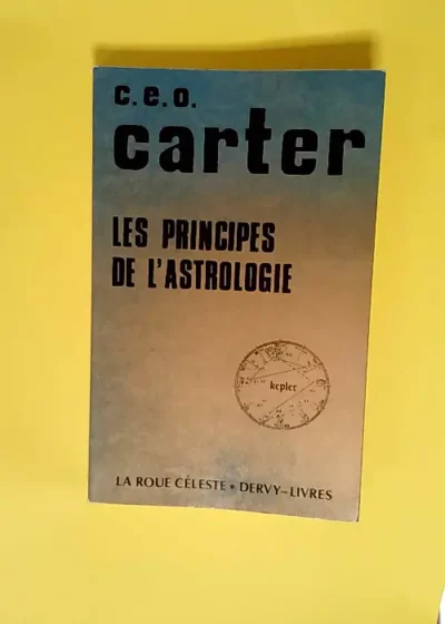 Les principes de l astrologie  - Carter