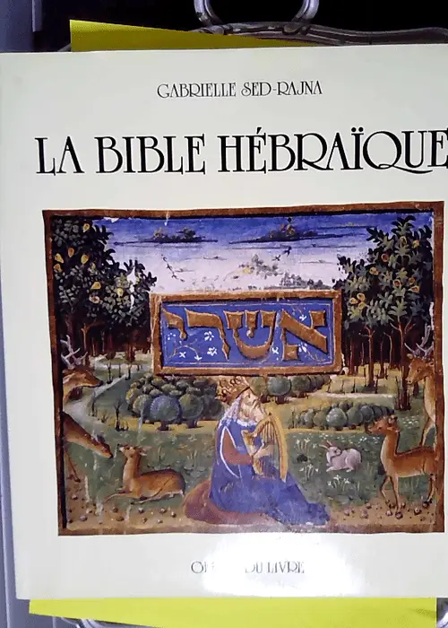 La Bible hébraïque  – Sed-Rajna (Gabr...