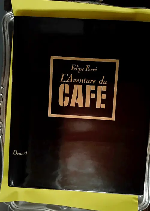 Aventure Du Cafe  – Felipe Ferré