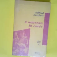 A Nouveau La Coree  – Wilfred BURCHETT