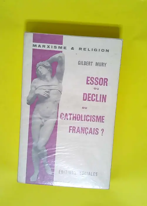 Essor Ou Declin Du Catholicisme Francais?  &#...