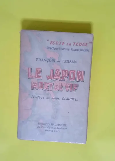 Le Japon mort et vif  - François de Tessan