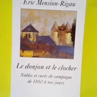 Le donjon et le clocher Nobles et curés de c...