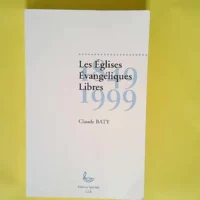 Les Eglises Evangeliques Libres  – Claude Baty