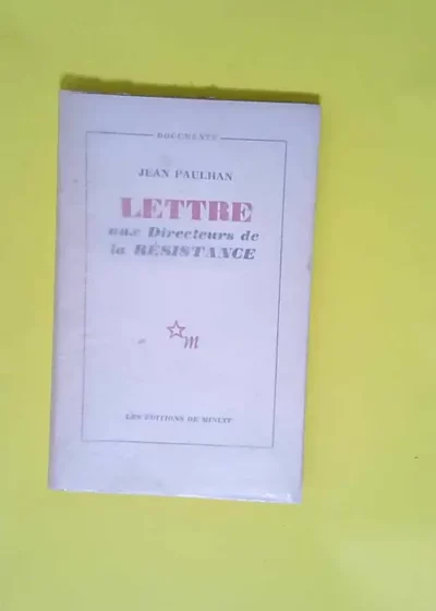 Lettre aux directeurs de la Résistance.  - PAULHAN (Jean).