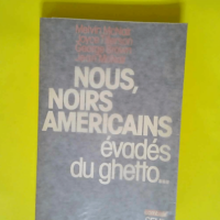 Nous noirs américains évadés du ghetto&#82...