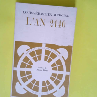 L an 2440 Reve s il en fut jamais – Mercier Louis-Sébastien