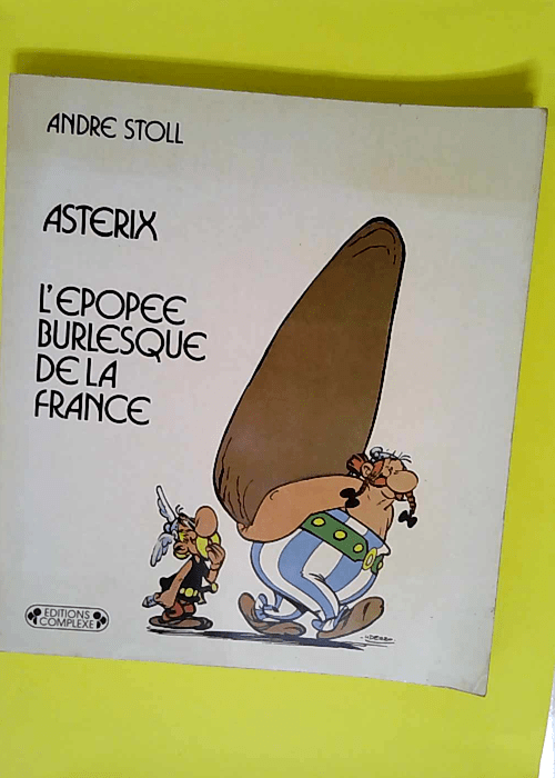 Astérix l épopée burlesque de la France  &...