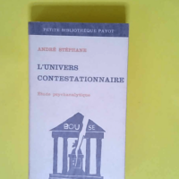 L Univers Contestationnaire.  – Stephan...