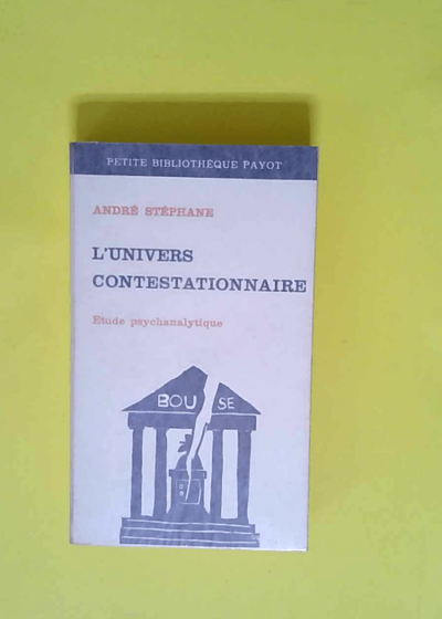 L Univers Contestationnaire.  - Stephane Andre