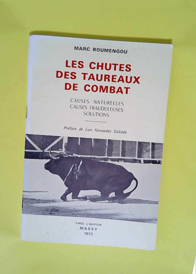 Les Chutes des Taureaux de Combat - Marc Roumengou