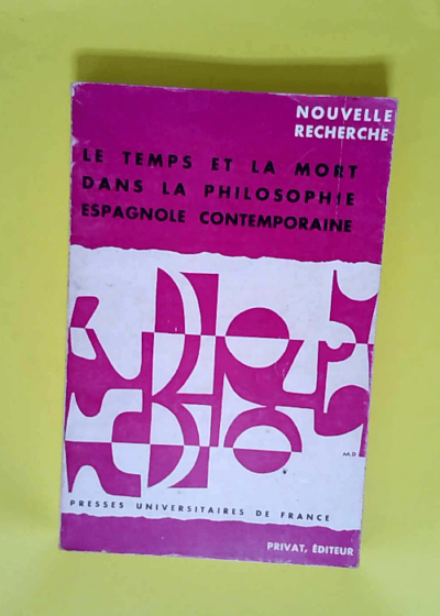 Le temps et la mort dans la philosophie espagnole contemporaine  -