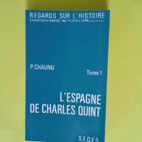 L espagne De Charles Quint Tome 1 – Pie...