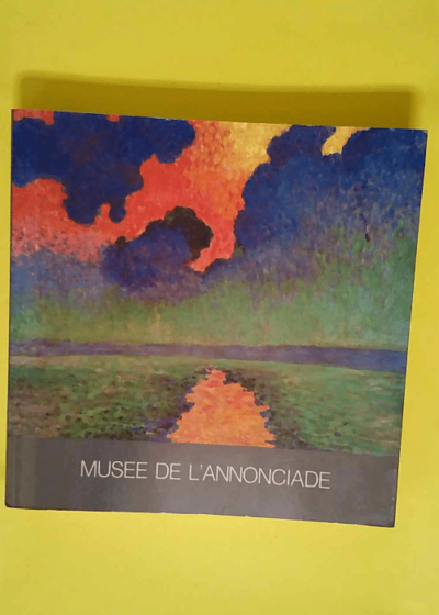 Catalogue Musee De L Annonciade Aint Tropez 1989 280 Pp  -