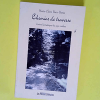 Chemins de traverse  – Marie-Claire Bac...