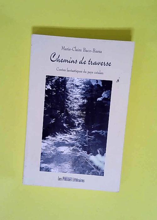 Chemins de traverse  – Marie-Claire Bac...