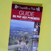 Guide du Puy Aux Pyrénées  – Jean-Pierre Siréjol