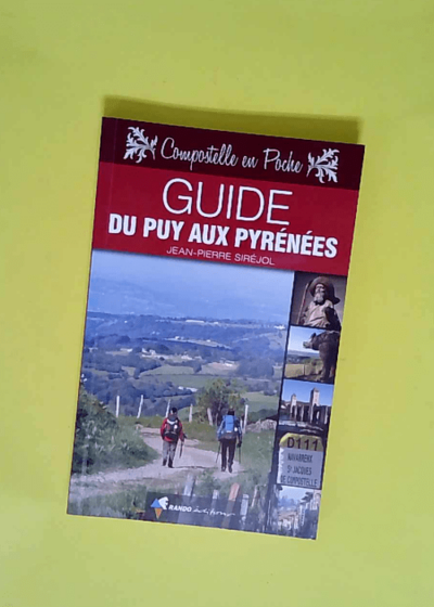 Guide du Puy Aux Pyrénées  - Jean-Pierre Siréjol