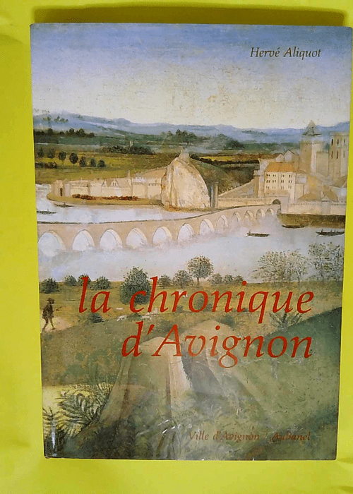 La Chronique D Avignon  – Aliquot Hervé