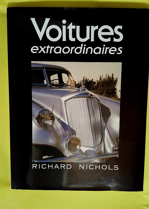 Voitures extraordinaires  – Richard Nic...