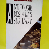 Anthologie des écrits sur l art  – Pau...