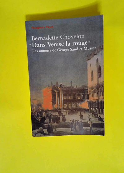 Dans Venise la rouge  - Bernadette Chovelon