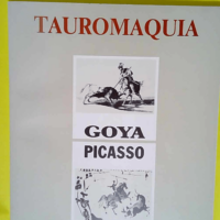 Tauromaquia Goya-Picasso –