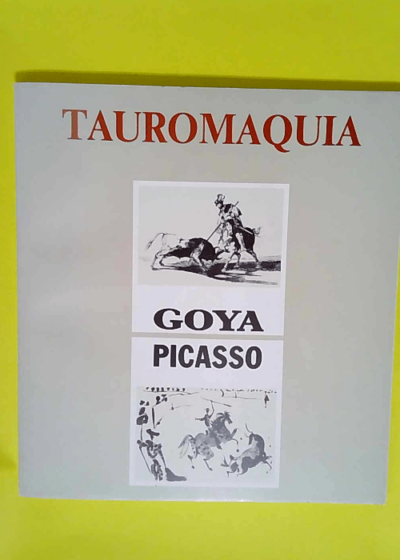 Tauromaquia Goya-Picasso -