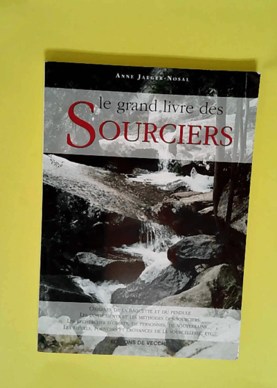 Le grand livre des sourciers  - Anne Jaeger-Nosal