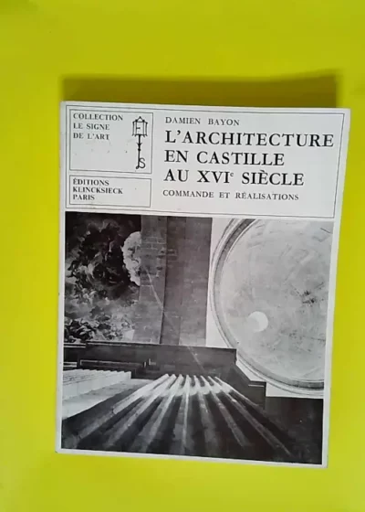 L architecture en Castille au XVIe siècle  - Pierre Francastel