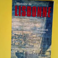 Histoire de Lisbonne  – Dejanirah Couto