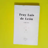 Fray Luis De Leon  – Alain Guy