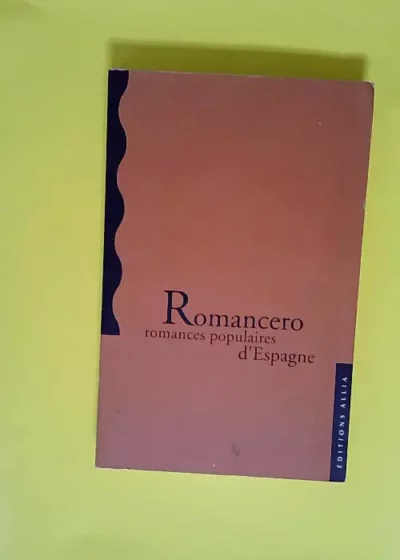 Romancero - romances populaires d'Espagne - Guy Levis Mano