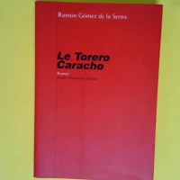 Le Torero Caracho  – Ramon Gomez de la ...