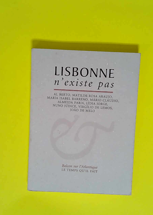 Lisbonne n existe pas  – Annick Moreau