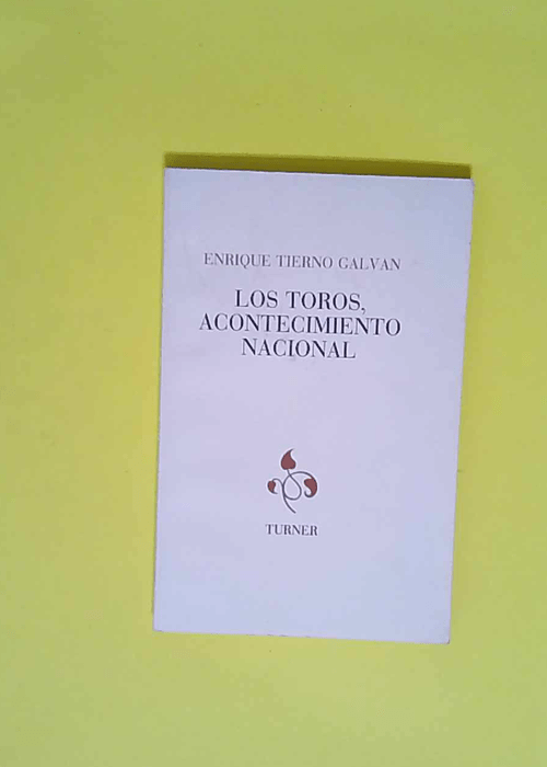 Los toros acontecimiento nacional  – Enrique Tierno Galván