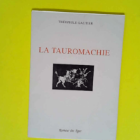 La tauromachie  – Théophile Gautier