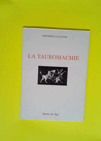 La tauromachie  - Théophile Gautier