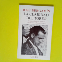 La claridad del toreo  – José Bergamin