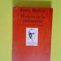 Histoire De La Philosophie. Tome 2  – Emile Bréhier