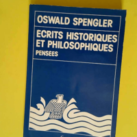 Ecrits historiques et philosophiques Pensées...