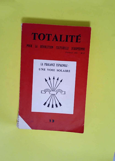 TOTALITE pour la révolution culturelle européenne n°13 - La phalange espagnole une voie solaire - TOTALITE